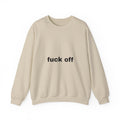 Crewneck Sweatshirt — Minimal "fuck off" Text Graphic