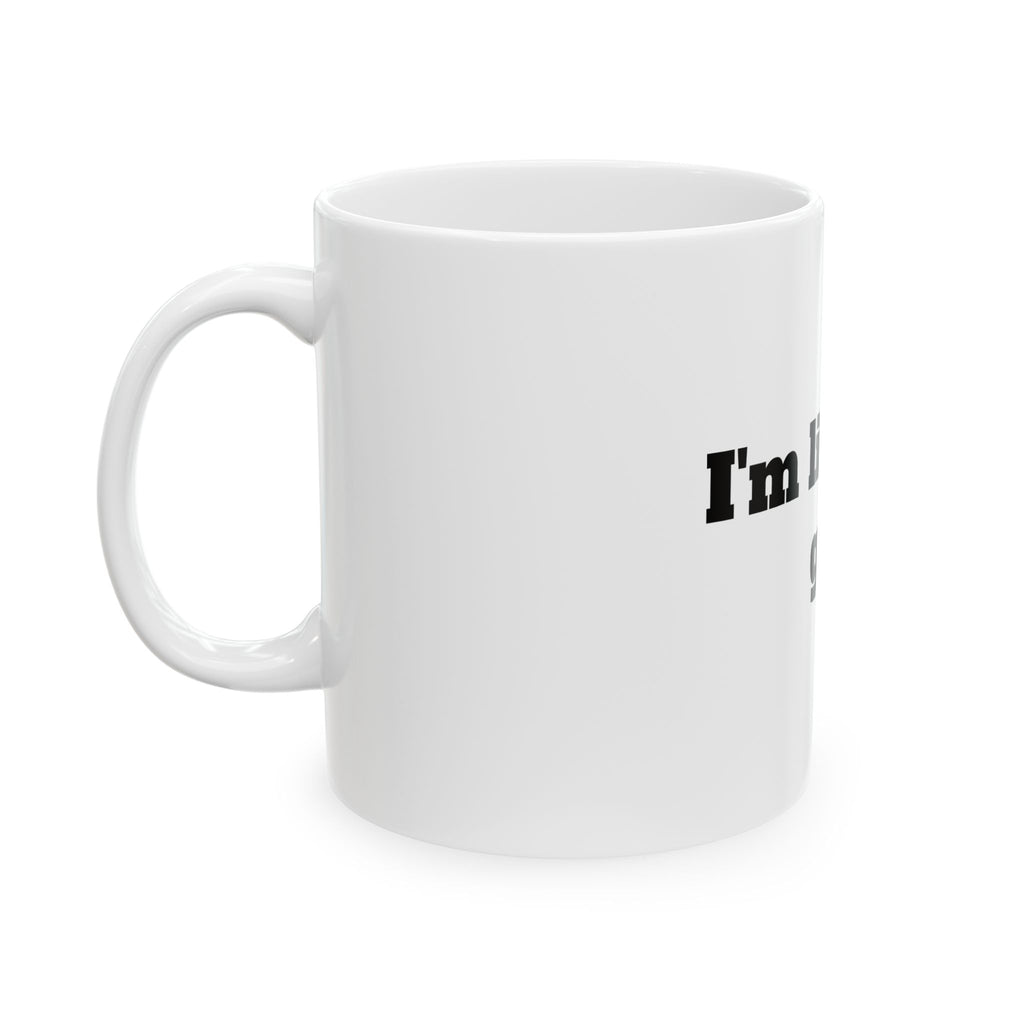 I'm Literally Gay Ceramic Mug — Pride Coffee Cup (11oz & 15oz)