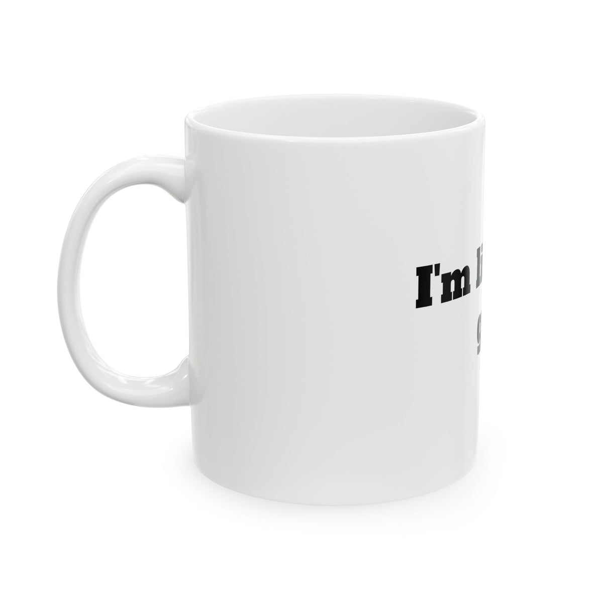 I'm Literally Gay Ceramic Mug — Pride Coffee Cup (11oz & 15oz)