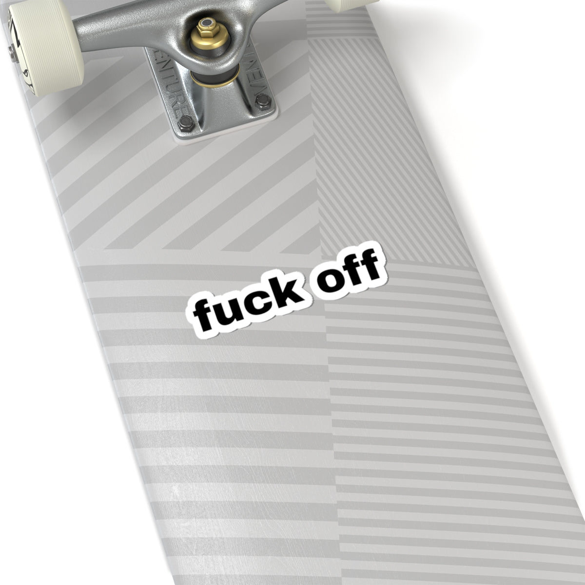 Kiss-Cut Sticker — “fuck off” Bold Black Text